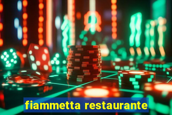 fiammetta restaurante